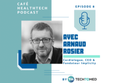 Cafe HealthTehch Podcast: Remote monitoring, ETAPES program and Predictive medicine via AI (FR)