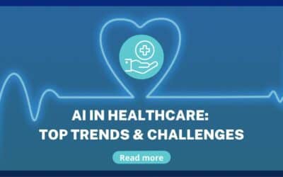 AI in Healthcare: Top Trends & Challenges